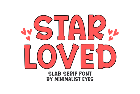 Star Loved: A Warm Slab Serif Typeface for Branding